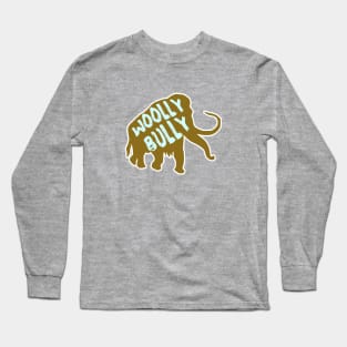 Woolly Bully Mammoth Ice Age Elephant Mastadon Long Sleeve T-Shirt